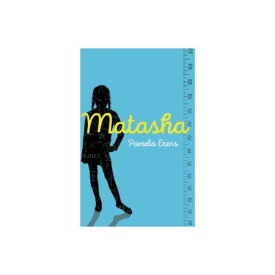 Matasha - by Pamela Erens (Paperback)