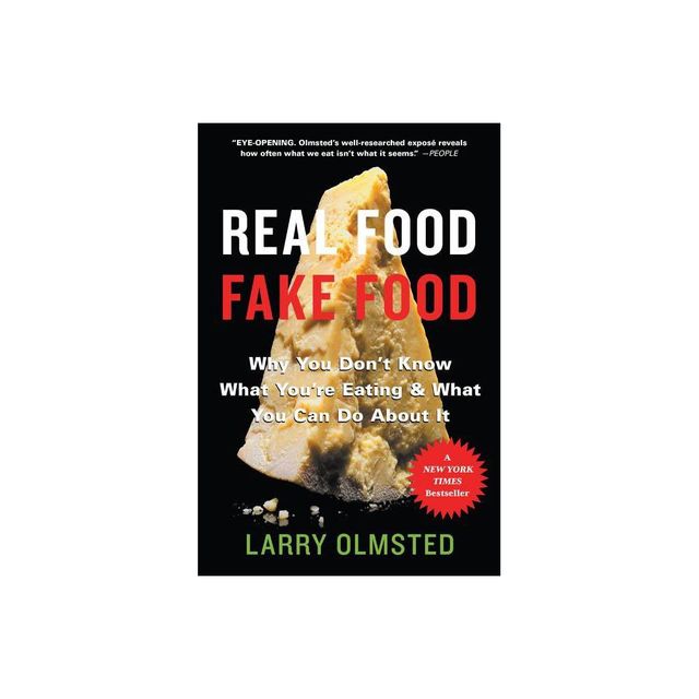 Real Food/Fake Food - by Larry Olmsted (Paperback)