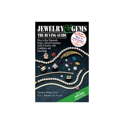 Jewelry & Gems--The Buying Guide, 8th Edition - by Antoinette Matlins & Antonio C Bonanno (Paperback)