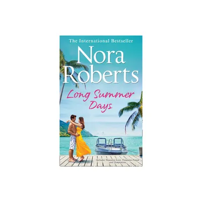 Long Summer Days - by Nora Roberts (Paperback)