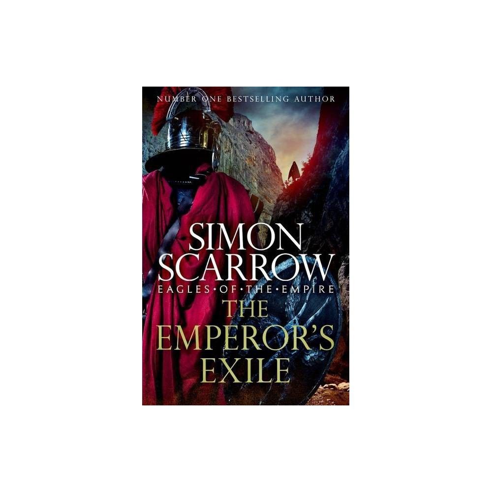 TARGET The Emperors Exile - (Eagles of the Empire) by Simon Scarrow  (Hardcover)