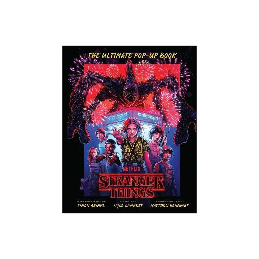 Stranger Things: The Ultimate Pop-Up Book (Reinhart Pop-Up Studio) by Simon  Arizpe, Kyle Lambert, Pop Up Book