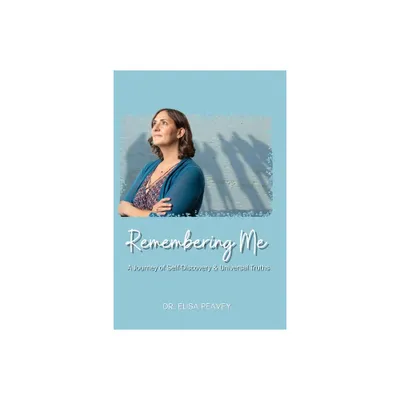 Remembering Me - by Elisa Peavey (Paperback)