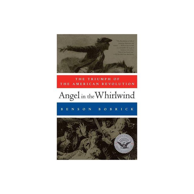 Angel in the Whirlwind - (Simon & Schuster America Collection) by Benson Bobrick (Paperback)