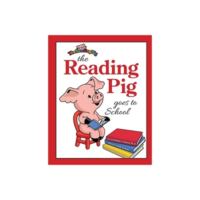 The Reading Pig Goes To School - by Nicholas I Clement (Paperback)