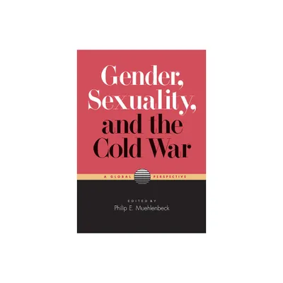 Gender, Sexuality, and the Cold War