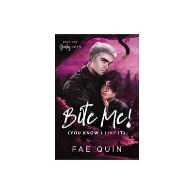 Bite Me! (You Know I Like It) MM Paranormal Vampire Romance - by Fae Quin (Paperback)