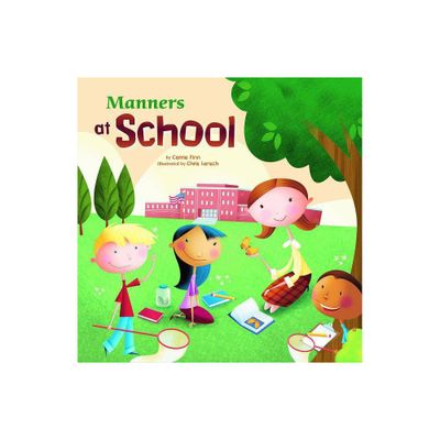 Manners at School - (Way to Be!: Manners) by Carrie Finn (Paperback)