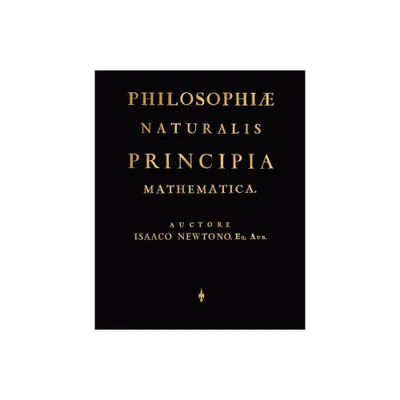 Philosophiae Naturalis Principia Mathematica (Latin Edition) - by Newtono Isaaco Newtono & Newton Isaac Newton & Isaaco Newtono (Paperback)