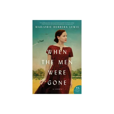 When the Men Were Gone - by Marjorie Herrera Lewis (Paperback)