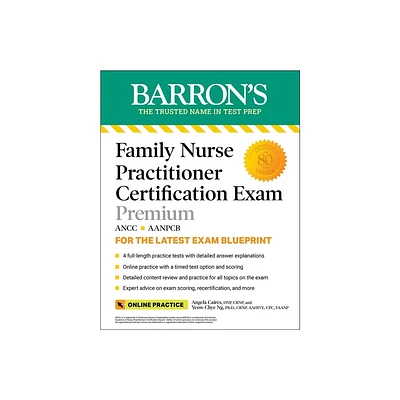 Family Nurse Practitioner Certification Exam Premium: 4 Practice Tests + Comprehensive Review + Online Practice - (Barrons Test Prep) (Paperback)