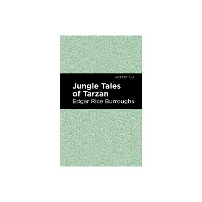 Jungle Tales of Tarzan - (Mint Editions (Grand Adventures)) by Edgar Rice Burroughs (Paperback)