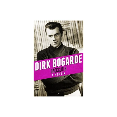 Backcloth - by Dirk Bogarde (Paperback)