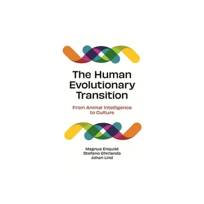 The Human Evolutionary Transition - by Magnus Enquist & Stefano Ghirlanda & Johan Lind (Paperback)