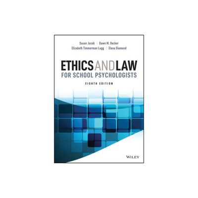 Ethics and Law for School Psychologists - 8th Edition by Susan Jacob & Dawn M Decker & Elizabeth Timmerman Lugg & Elena Diamond (Hardcover)