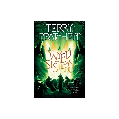 Wyrd Sisters - (Witches) by Terry Pratchett (Paperback)