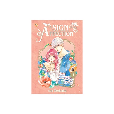 A Sign of Affection 1 - by Suu Morishita (Paperback)