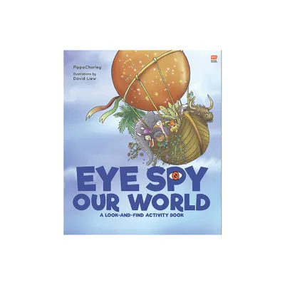 Eye Spy Our World - by Pippa Chorley (Hardcover)