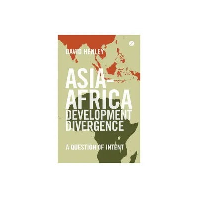 Asia-Africa Development Divergence - by David Henley (Paperback)