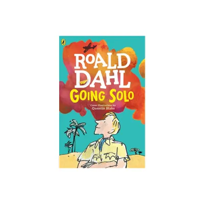 Going Solo - by Roald Dahl (Paperback)