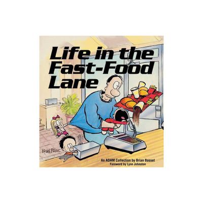 Life in the Fast-Food Lane - (Adam Collection) by Brian Basset & Basset (Paperback)