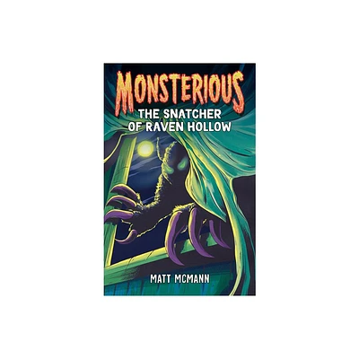 The Snatcher of Raven Hollow (Monsterious, Book 2) - by Matt McMann (Hardcover)