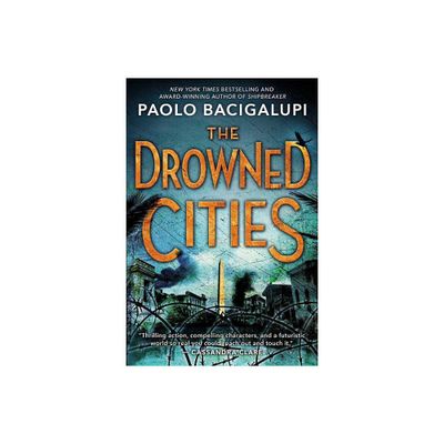 The Drowned Cities - by Paolo Bacigalupi (Paperback)