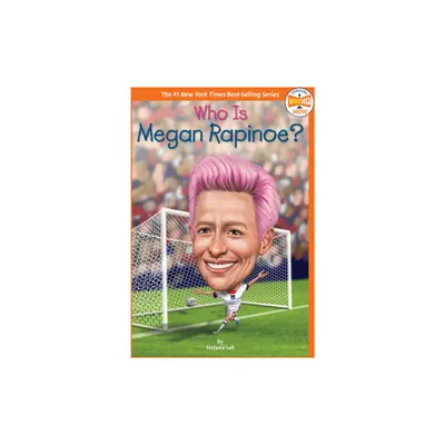 Who Is Megan Rapinoe? - (Who HQ Now) by Stefanie Loh & Who Hq (Paperback)