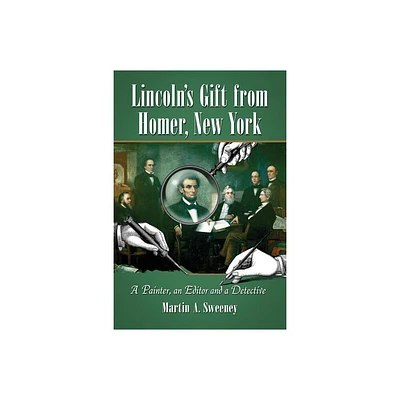 Lincolns Gift from Homer, New York - by Martin A Sweeney (Paperback)