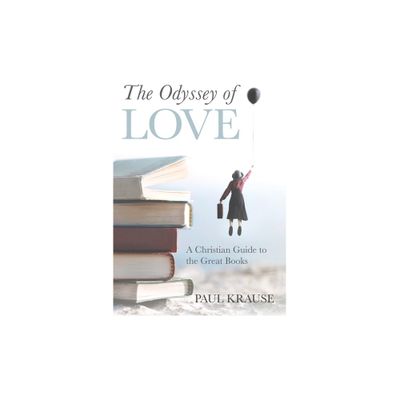 The Odyssey of Love - by Paul Krause (Paperback)