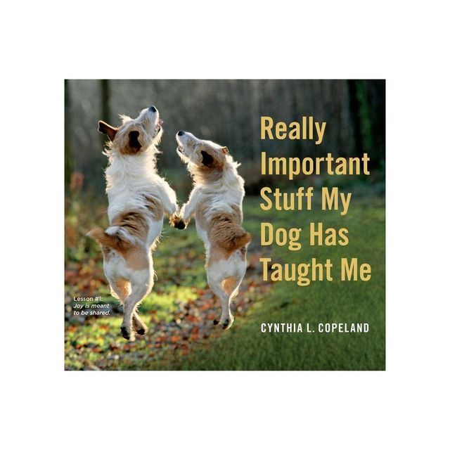 Really Important Stuff My Dog Has Taught Me (Paperback) (Cynthia L. Copeland)