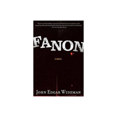 Fanon - by John Edgar Wideman (Paperback)