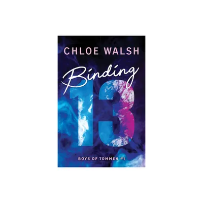 Binding 13 - (Boys of Tommen) by Chloe Walsh (Paperback)