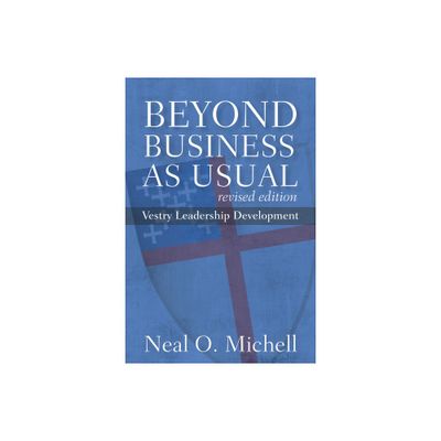 Beyond Business as Usual, Revised Edition - by Neal O Michell (Paperback)