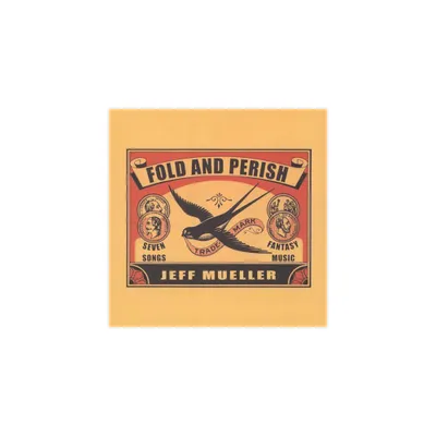 Jeff Mueller - Fold and Perish (CD)