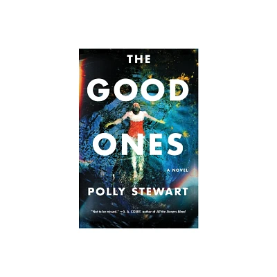 The Good Ones - by Polly Stewart (Paperback)