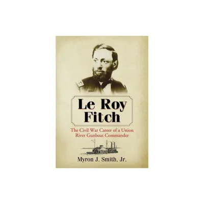 Le Roy Fitch - by Myron J Smith (Paperback)