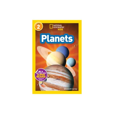 Planets (National Geographic Kids Readers, Level 2) - by Elizabeth Carney (Paperback)