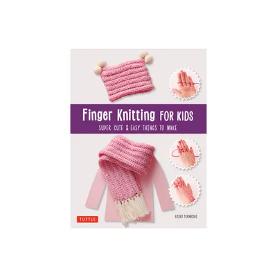 Finger Knitting for Kids - by Eriko Teranishi (Paperback)