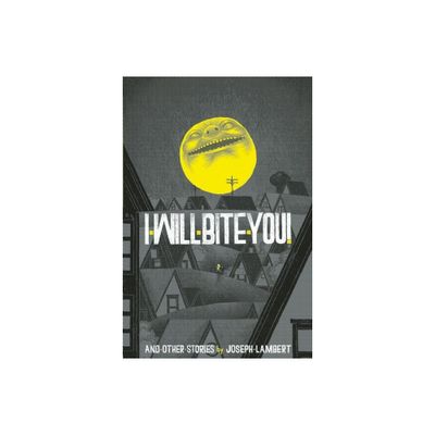 I Will Bite You! - by Joseph Lambert (Paperback)