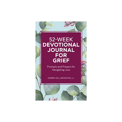 52-Week Devotional Journal for Grief - by Debbra Sell Bronstad (Paperback)