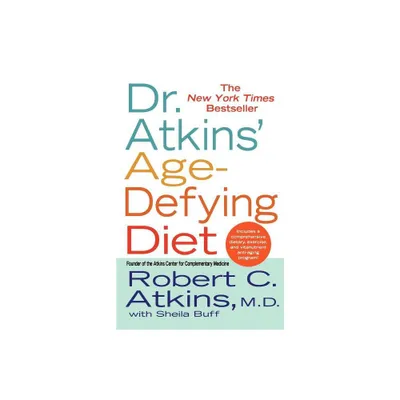 Dr. Atkins Age-Defying Diet - by Robert C Atkins & Sheila Buff (Paperback)