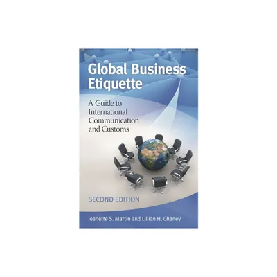 Global Business Etiquette - 2nd Edition by Jeanette Martin & Lillian Chaney (Hardcover)