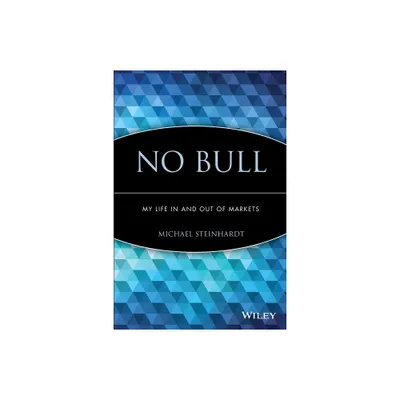 No Bull - by Michael Steinhardt (Paperback)