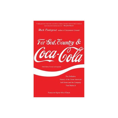 For God, Country & Coca-Cola - 3rd Edition by Mark Pendergrast (Paperback)