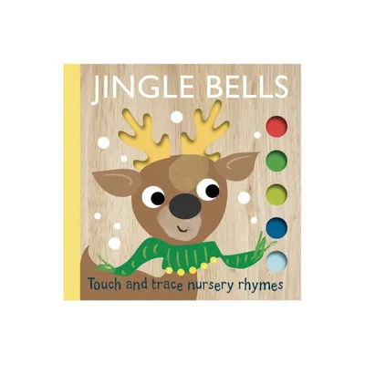 Touch and Trace Nursery Rhymes: Jingle Bells - by Editors of Silver Dolphin Books (Board Book)