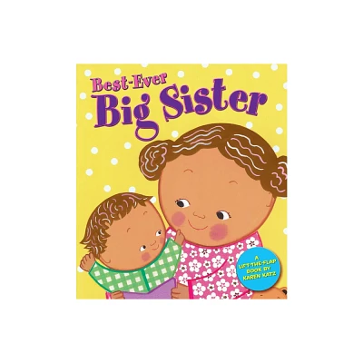 Best-ever Big Sister by Karen Katz (Board Book)