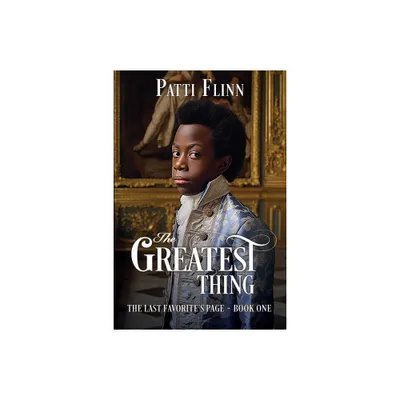 The Greatest Thing - (The Last Favorites Page) by Patti Flinn (Paperback)