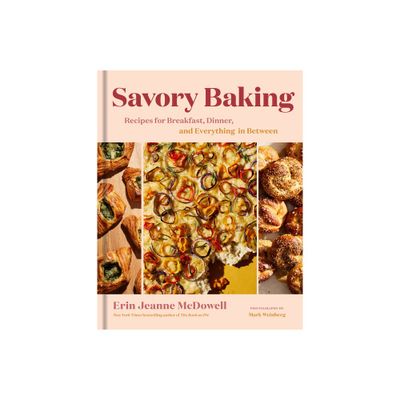 Savory Baking - by Erin Jeanne McDowell (Hardcover)