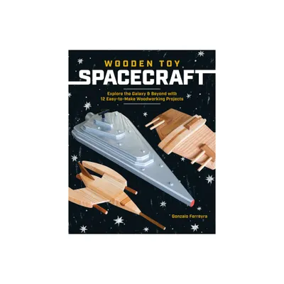 Wooden Toy Spacecraft - by Gonzalo Ferreyra (Paperback)